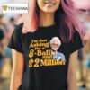 Baby Billy I M Just Asking For A Ball And Million Dollars T Shirt