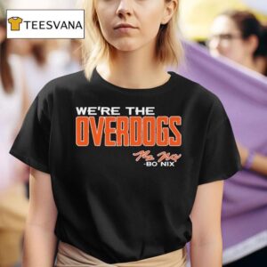 Bo Nix We Re The Overdogs Slogan T Shirt
