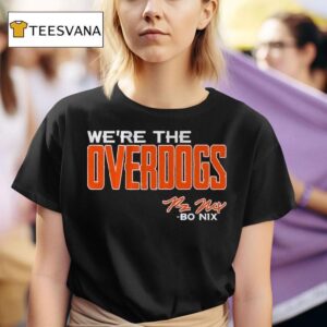 Bo Nix We Re The Overdogs T Shirt