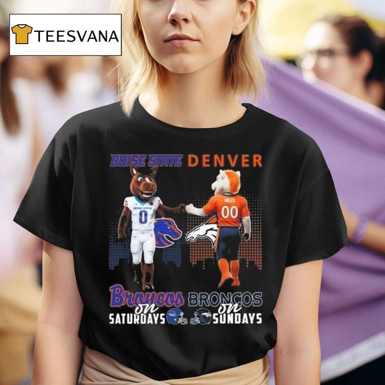 Boise State Broncos On Saturdays X Denver Broncos On Sundays Mascot T Shirt