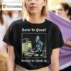 Born To Quest Forced To Clock In Knight Computer T Shirt