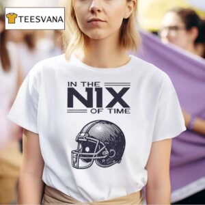 Broncos In The Nix Of Time Bo Nix T Shirt