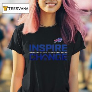 Buffalo Bills Inspire Change Opportunity Equity Freedom Justice T Shirt