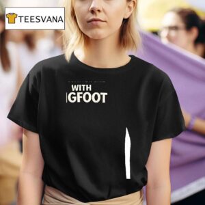 Can T This Weekend I Ve Got A Play Date With Bigfoo T Shirt