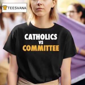 Catholics Vs Commits Tex T Shirt