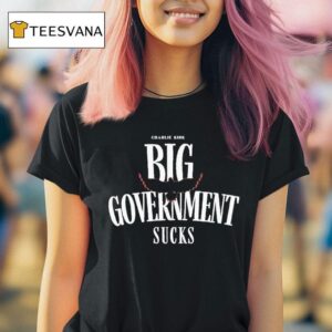 Charlie Kirk Big Government Sucks T Shirt