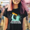 Chicos Toxicos Statue Of Liberty Funny New York T Shirt
