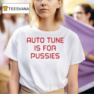 Christina Aguilera Auto Tune Is For Pussies T Shirt