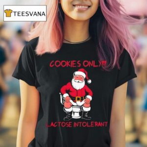 Cookies Only Santa Toilet Lactose Intolerant Christmas T Shirt