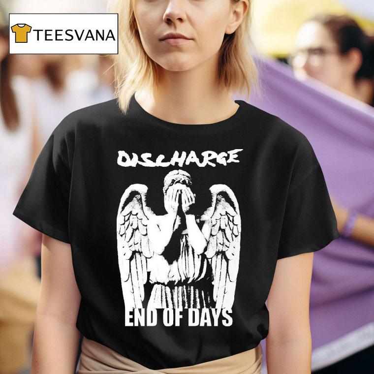 Discharge End Of Days T Shirt
