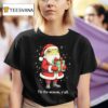 Frog Santa Tis The Season Y All Christmas Gif T Shirt