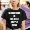 Genwunner Is The Rapper Alive Propaganda T Shirt