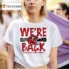 Georgia Bulldogs We Re Back How Bout Them Dawgs T Shirt