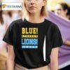 Go Blue On Saturday Go Detroit Lions Football Onsunday T Shirt