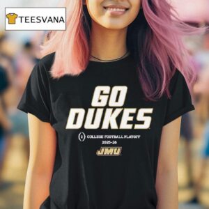 Go Ducks Jmu Cfp Team Slogan T Shirt