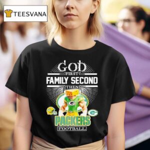 Green Bay Packers Football God First Family Second Then T Shirt