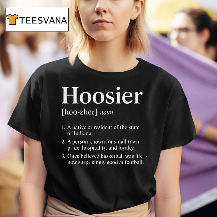 Hoosier Definition Indiana Hoosiers Indiana State Pride T Shirt