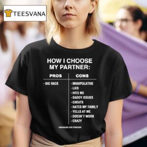 How I Choose My Partner Pros Cons Big Rack T Shirt