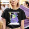 I Am A Good Listener But Not A Good Responder Frog Wizard T Shirt