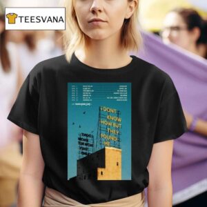 I Dont Know How But They Found Me April Tour T Shirt