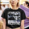 I Stand With Palestine We Wont Be Silent Graphic T Shirt