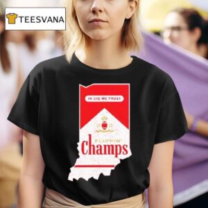 Indiana Hoosiers Flippin Champs In Cig We Trus T Shirt