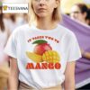 It Takes Two To Mango T Shirt