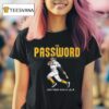 Jhostynxon Garcia Pittsburgh Password T Shirt