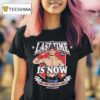 John Cena The Last Time Is Now Farewell Match In Washington Dc Dec T Shirt