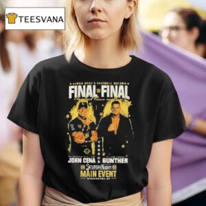 John Cena Vs Gunther John Cena Saturday Night S Main Event Final Match T Shirt