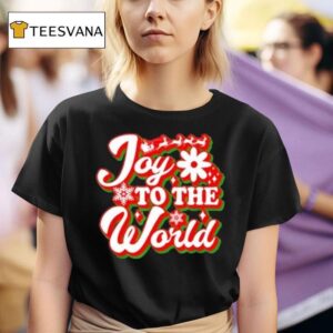 Joy To The World Merry Christmas T Shirt