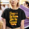 Leave The Gun Take The Cannoli The Godfather T Shirt