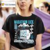 Marathon Luck Games Done Quick No Save Data Found T Shirt