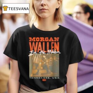 Morgan Wallen I M The Problem Tennessee T Shirt