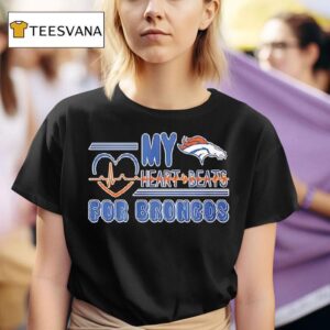 My Heart Beats For Denver Broncos Football T Shirt