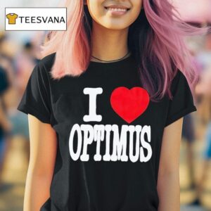 Optimus Gang I Love Optimus T Shirt