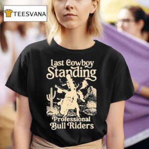 Pbr Last Cowboy Standing Professional Bull Riders T Shirt