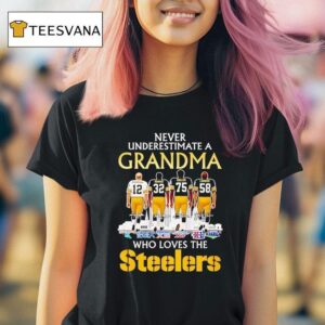 Pittsburgh Slers Players Never Underestimate A Grandma Who Loves The Slers T Shirt