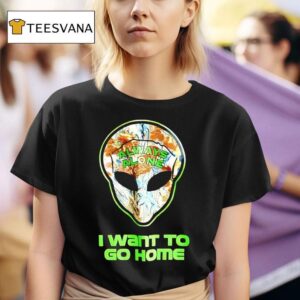Redneck Alien With Glow Always Alone I Want To Go Home T Shirt