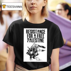 Resistance For A Free Palestine T Shirt