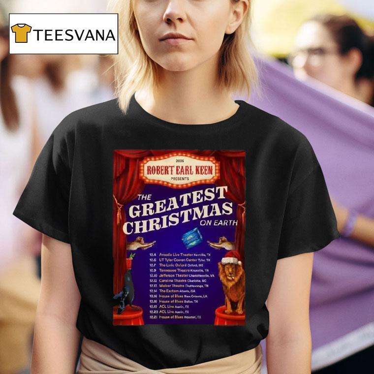 Robert Earl Keen The Greatest Christmas On Earth December T Shirt