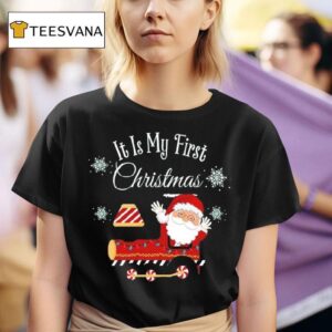Santa Train It Is My First Christmas T Shirt