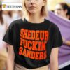 Shedeur Fuckin Sanders T Shirt