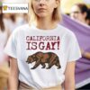 Sloe Jack California Is Gay Bear T Shirt