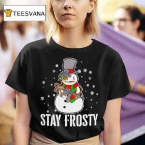 Snowman Stay Frosty Christmas T Shirt
