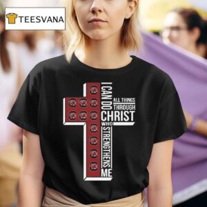 South Carolina Gamecocks I Can Do All Things Through Christ Who Strengthens Me Cross T Shirt