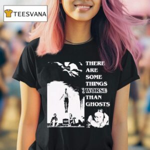 Stranger Things Max Ghosts There Are Some Thing Worse Than Ghosts T Shirt