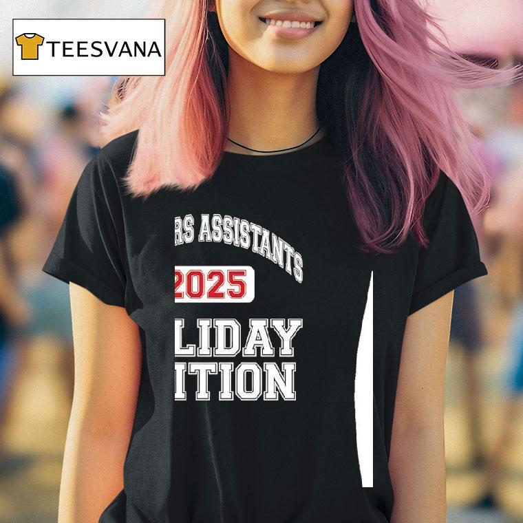 Teachers Assistants Holiday Edition T Shirt