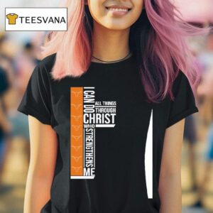 Texas Longhorns I Can Do All Things Through Christ Who Strengthiens Me T Shirt