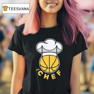 The Chef Golden State Warriors Basketball T Shirt